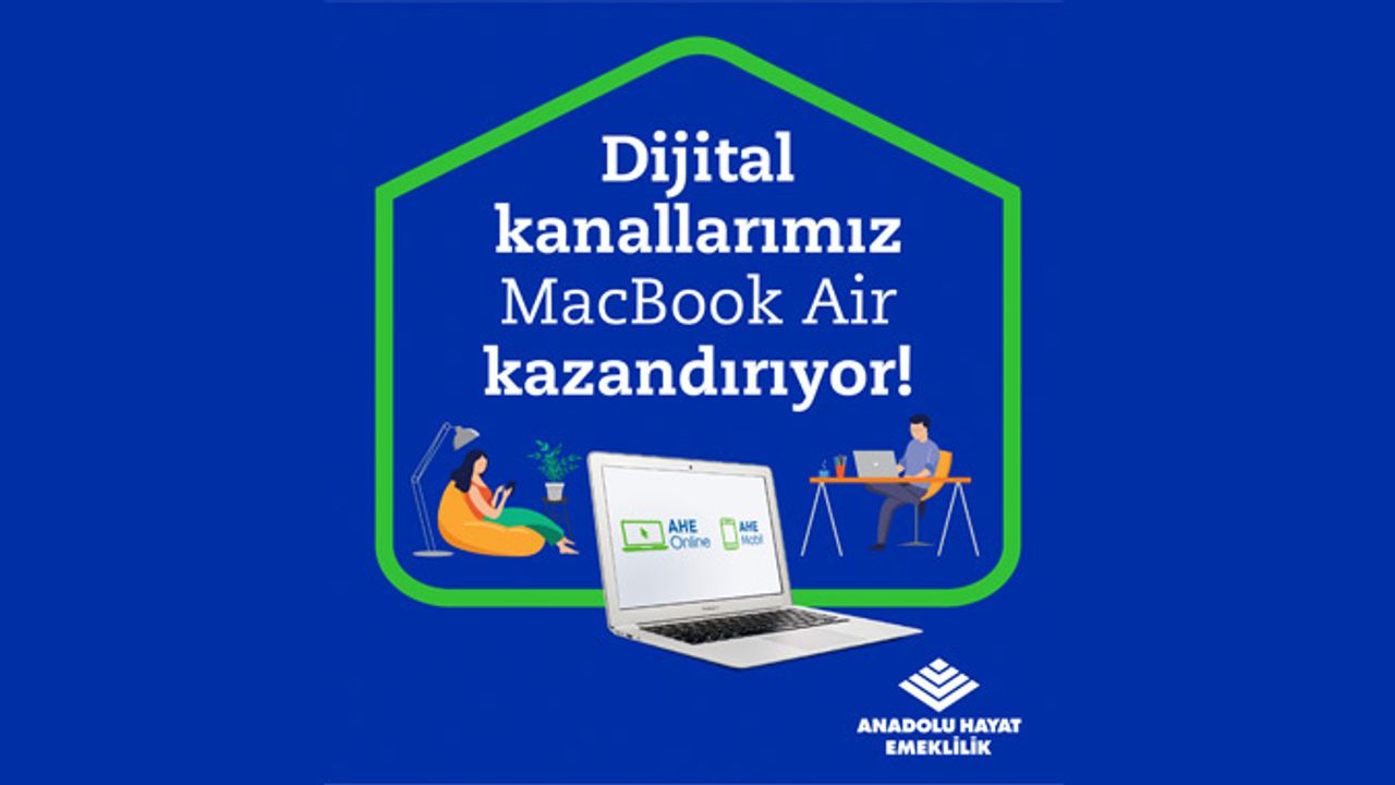 Anadolu Hayat Emeklilik'ten dev kampanya: 3 kişiye MacBook Air kazanma şansı