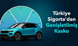 Türkiye Sigorta’dan Genişletilmiş Kasko ile Kapsamlı Koruma