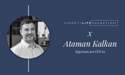 Sigortam.net CEO’su Ataman Kalkan, Sigorta Life Sohbetleri'nin Konuğu Oldu!