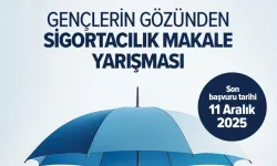 “Gençlerin Gözünden Sigortacılık Makale Yarışması” Başlıyor