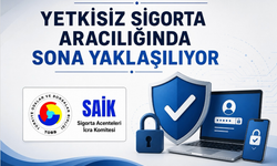 Yetkisiz sigorta aracılığına karşı çalışmalar sürüyor