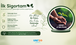 Unico Sigorta'da "İlk Sigortam" ile geleceğe 25 bin fidan