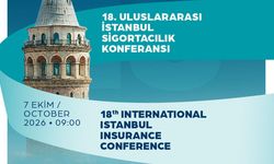 18. Uluslararası İstanbul Sigortacılık Konferansı 7 Ekim’de gerçekleşecek
