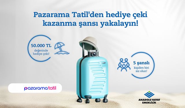 Anadolu Hayat Emeklilik’ten tatil kampanyası