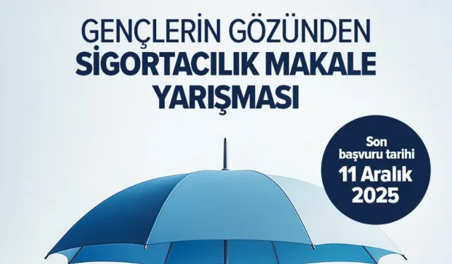 “Gençlerin Gözünden Sigortacılık Makale Yarışması” Başlıyor