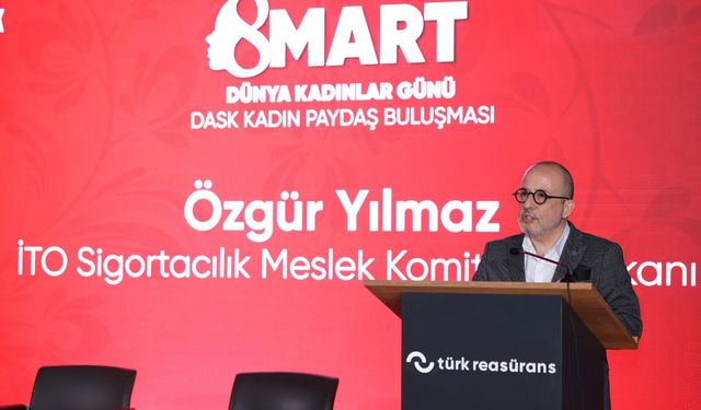 İTO Sigortacılık Komitesi Başkanı Özgür Yılmaz: Kadın varsa gelecek vardır