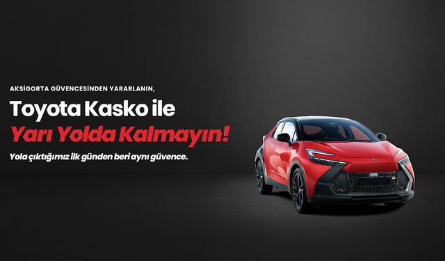 Aksigorta’dan Toyota sahiplerine ayrıcalıklı kasko