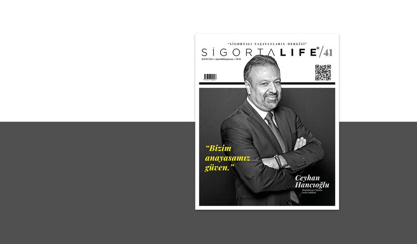 Sigorta Life Dergi Şubat Sayısı Yayında ve Satışta!