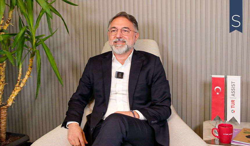 Timur Selçuk Turan: Türkiye’deki asistans hizmetlerinin altyapısını ve servis ağını kuran firmayız