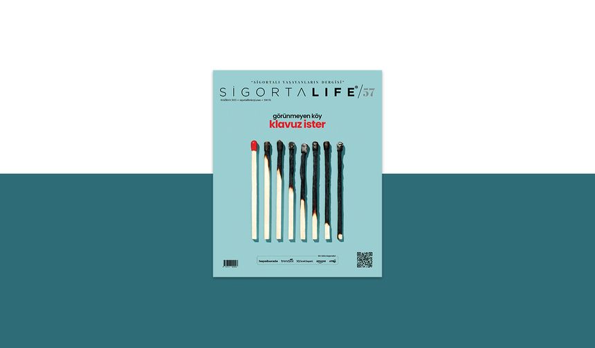 "Sigortalı Yaşayanların Dergisi" Sigorta Life’ın 57. sayısı çıktı!