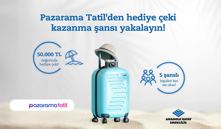 Anadolu Hayat Emeklilik’ten tatil kampanyası