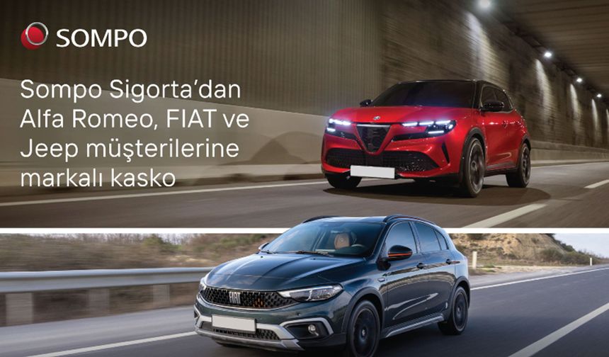 Sompo Sigorta’dan Alfa Romeo, FIAT ve Jeep müşterilerine ayrıcalıklı kasko hizmetleri