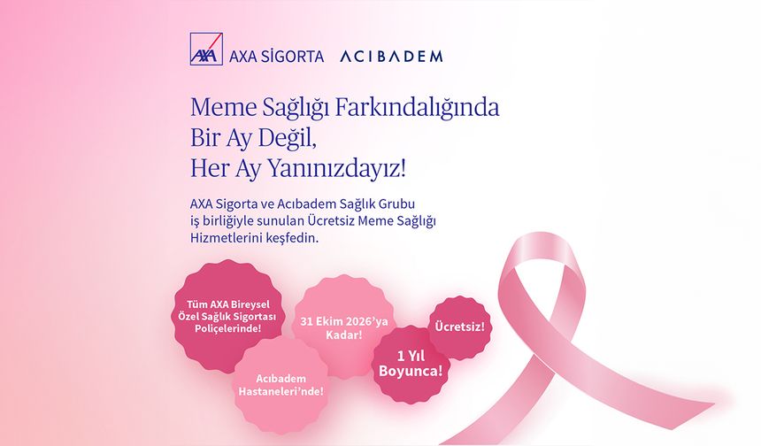 AXA Sigorta ve Acıbadem Sağlık Grubu iş birliğiyle: Meme sağlığı farkındalığı için destek