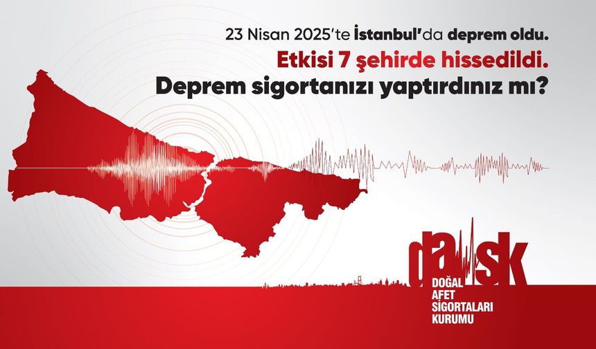 DASK’tan İstanbul’da farkındalık çalışması