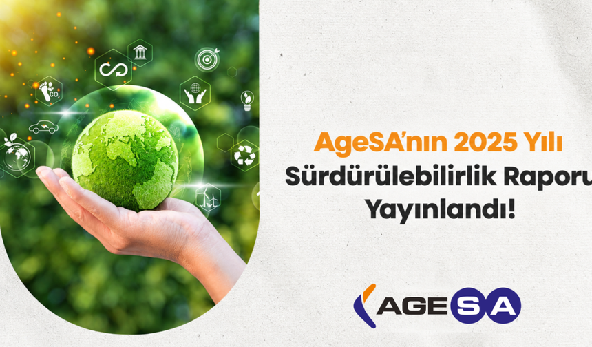 AgeSA 2025 Sürdürülebilirlik Raporu’nu yayımladı: Tematik fon büyüklüğü 1,8 Milyar TL’yi aştı