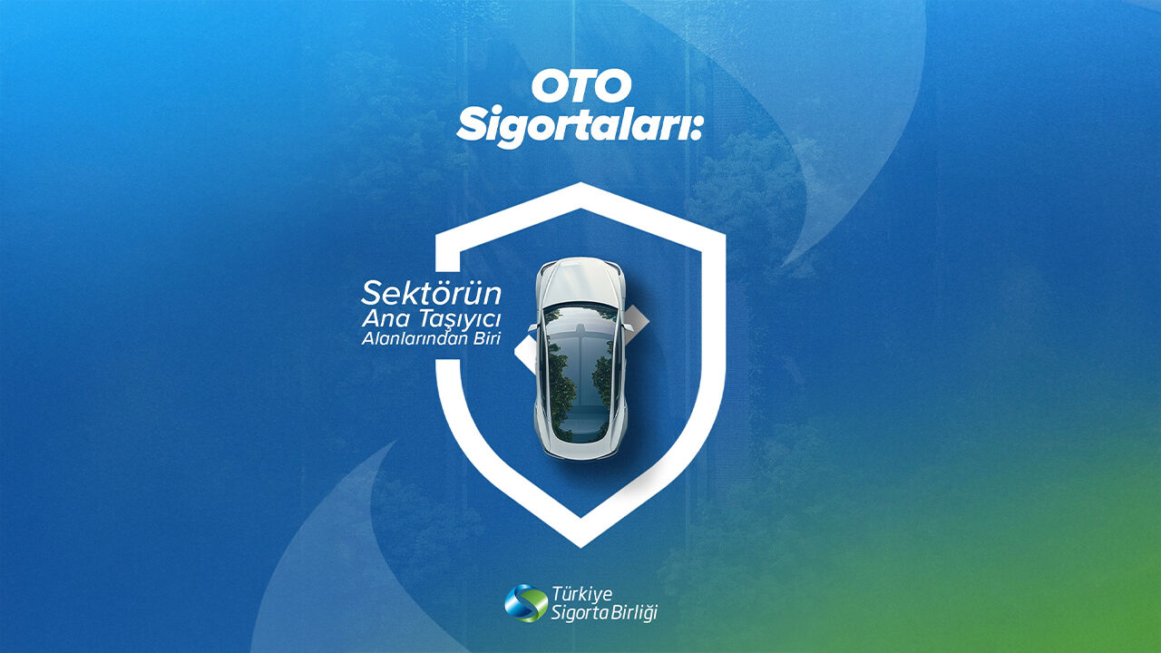 Oto Sigortaları: Sektörün Ana Taşıyıcı Alanlarından Biri